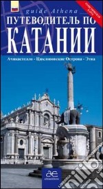 Guida turistica di Catania. Ediz. russa libro