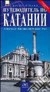 Guida turistica di Catania. Ediz. russa libro