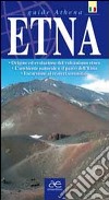 Etna. Origen et evolución del vulcanismo etneo. El entorno natural y el parque del Etna libro di Santagati Marco