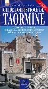 Guida turistica di Taormina. Castelmola. Naxos. Isola Bella. Gole dell'Alvantara. Castello di Calatabianco. Etna. Ediz. francese. Con mappa libro