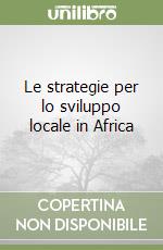 Le strategie per lo sviluppo locale in Africa