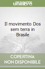 Il movimento Dos sem terra in Brasile libro