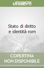 Stato di diritto e identità rom libro