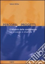 Il bilancio delle competenze. Un processo in divenire libro