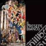 Il presepe bianco. Ediz. illustrata. Con DVD libro