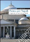 Poema per Napoli. Viaggio in tre atti con un finale libro