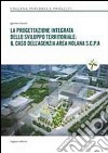 La progettazione integrata dello sviluppo territoriale. Il caso dell'agenzia area nolana S.C.P.A. libro