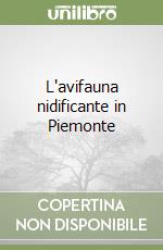 L'avifauna nidificante in Piemonte