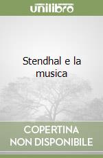 Stendhal e la musica libro