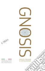 Gnosis. Rivista italiana di Intelligence. Ediz. italiana e inglese (2018). Vol. 4 libro