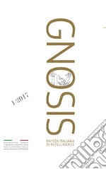 Gnosis. Rivista italiana di Intelligence. Ediz. italiana e inglese (2017). Vol. 1 libro