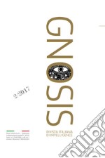 Gnosis. Rivista italiana di Intelligence (2017). Ediz. bilingue. Con Spionaggio (volume II) di M. Ronge. Vol. 2 libro