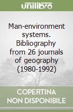 Man-environment systems. Bibliography from 26 journals of geography (1980-1992) libro