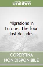 Migrations in Europe. The four last decades libro