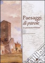 Paesaggi di parole. La provincia di Roma libro