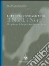 Rapporto annuale 2010. Il nord, i nord. Geopolitica della questione settentrionale libro