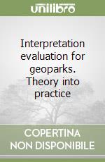 Interpretation evaluation for geoparks. Theory into practice