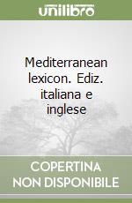 Mediterranean lexicon. Ediz. italiana e inglese