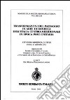 Trasformazione del paesaggio in aree di bonifica dell'Italia centro-meridionale in epoca post-unitaria. Atti della Giornata di Studi (Celano, 21 settembre 2011) libro