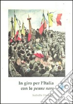 In giro per l'Italia con le penne nere. Geografie delle adunate nazionali degli alpini dal 1920 a oggi libro