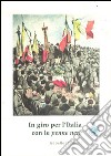 In giro per l'Italia con le penne nere. Geografie delle adunate nazionali degli alpini dal 1920 a oggi libro