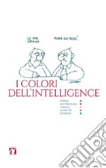 Melanton, Tadashi Koike, Giancarlo Zappoli, Giuseppe Pollicelli e altri. I colori dell'intelligence libro