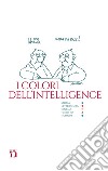 Melanton, Tadashi Koike, Giancarlo Zappoli, Giuseppe Pollicelli e altri. I colori dell'intelligence libro