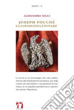 Joseph Fouché. La conoscenza è potere