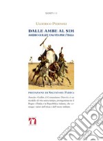 Dalle ambe al sim. Amedeo Guillet. Una vita per l'italia libro