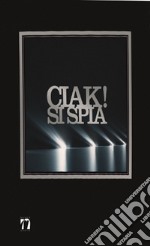 Ciak! Si spia. Il cinema e l'intelligence libro