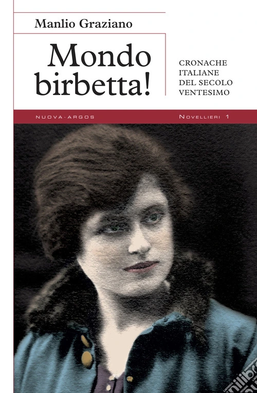 Mondo birbetta! Cronache italiane del secolo ventesimo