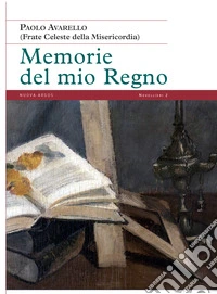 Memorie del mio Regno libro