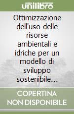 Ottimizzazione dell'uso delle risorse ambientali e idriche per un modello di sviluppo sostenibile dell'area del basso tavoliere