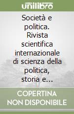 Società e politica. Rivista scientifica internazionale di scienza della politica, storia e sociologia