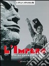 L'impero. Le colonie italiane in Africa. Ediz. illustrata libro di Secciani Alessandro