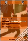 Riforme del mercato del lavoro pubblico e privato libro di Pascucci P. (cur.)