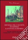 Riforma delle società di capitali e attività di impresa libro di Colangeli Dario