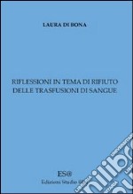 Riflessioni in tema di rifiuto delle trasfusioni di sangue