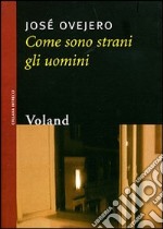 Come sono strani gli uomini libro