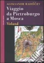 Viaggio da Pietroburgo a Mosca libro usato