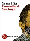 L'orecchio di Van Gogh libro