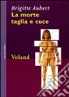 La morte taglia e cuce libro