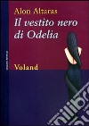 Il vestito nero di Odelia libro di Altaras Alon