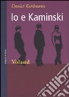 Io e Kaminski libro