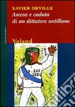 Ascesa e caduta di un dittatore antillano