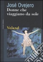 Donne che viaggiano da sole libro