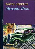 Mercedes-Benz. Da alcune lettere a Hrabal libro