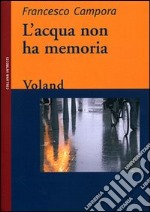 L'acqua non ha memoria