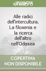 Alle radici dell'intercultura. La filoxenia e la ricerca dell'altro nell'Odissea