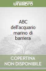 ABC dell'acquario marino di barriera libro